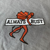 Always Busy - Tee