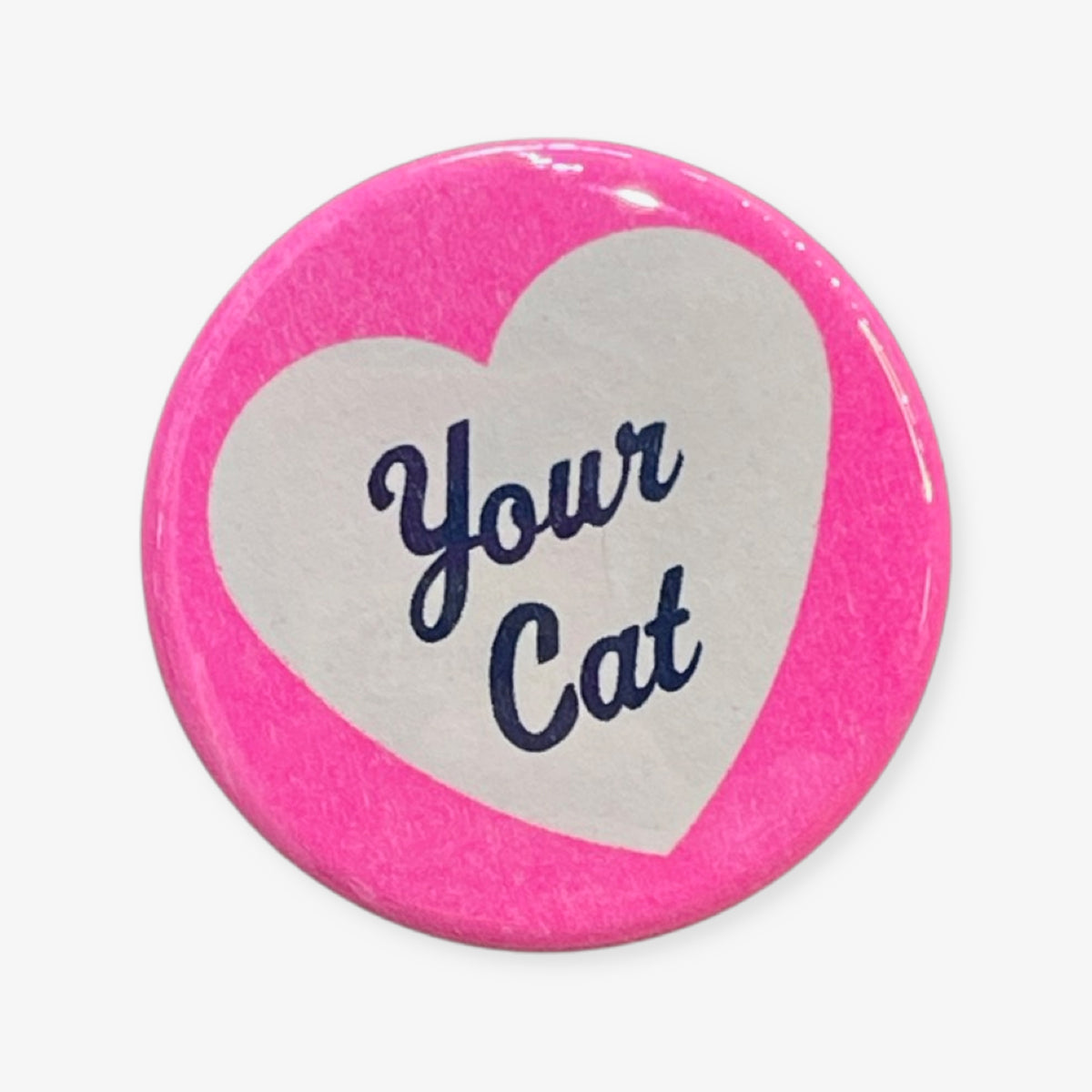 I Love Your Cat - Button