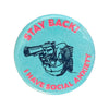 Teal button with pink text ("Stay Back! I Have Social Anxiety)